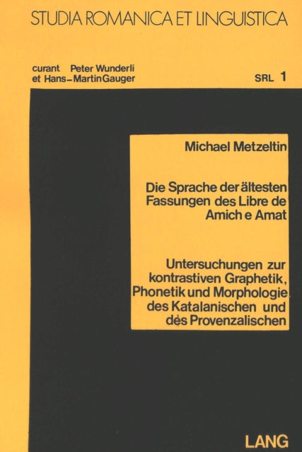 Book cover of: Die Sprache der aeltesten Fassungen des «Libre de amich e amat»