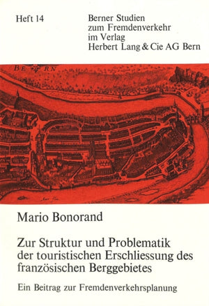 Zur Struktur und Problematik der touristischen Erschliessung des franzoesischen Berggebietes