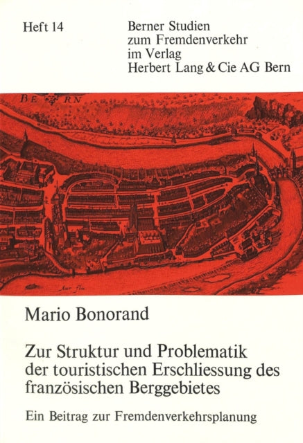 Book cover of: Zur Struktur und Problematik der touristischen Erschliessung des franzoesischen Berggebietes