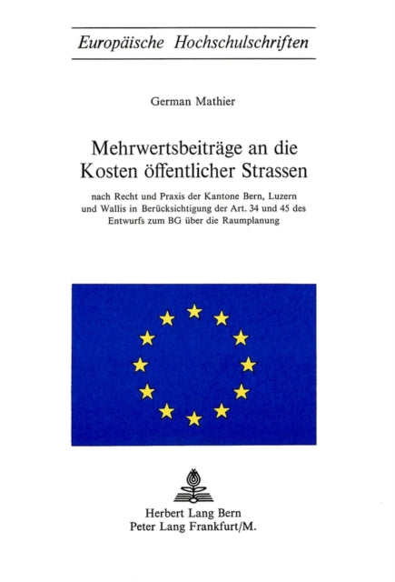 Book cover of: Mehrwertsbeitraege an die Kosten oeffentlicher Strassen. By: German Mathier