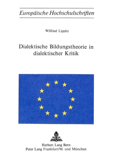 Book cover of: Dialektische Bildungstheorie in dialektischer Kritik