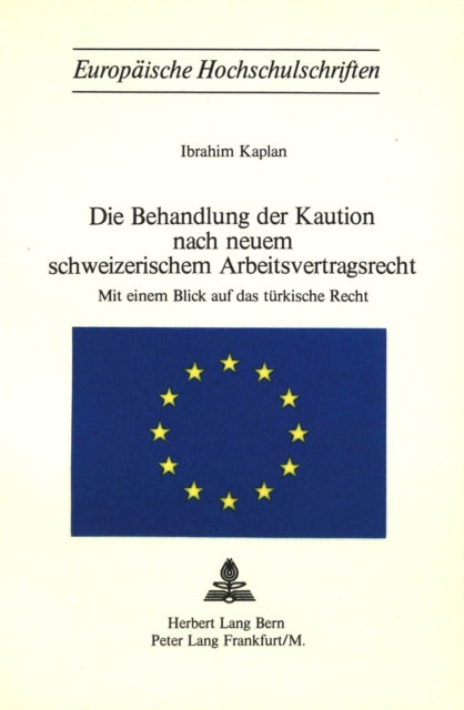 Book cover of: Die Behandlung der Kaution nach neuem schweizerischem Arbeitsvertragsrecht