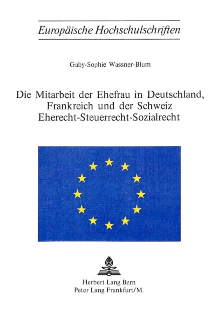 Book cover of: Die Mitarbeit der Ehefrau in Deutschland, Frankreich und der Schweiz