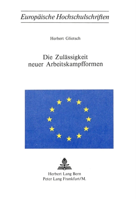 Book cover of: Die Zulaessigkeit neuer Arbeitskampfformen