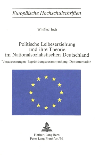 Book cover of: Politische Leibeserziehung und ihre Theorie im nationalsozialistischen Deutschland