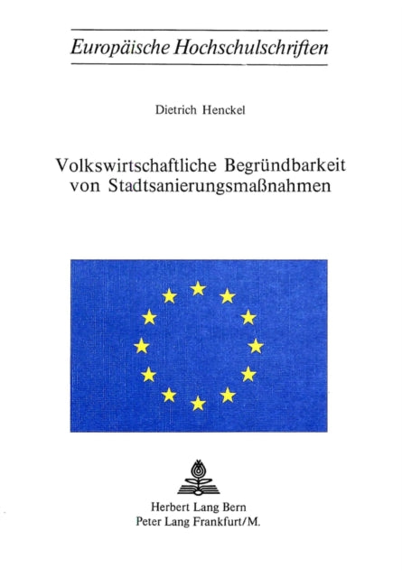 Book cover of: Volkswirtschaftliche Begruendbarkeit von Stadtsanierungsmassnahmen