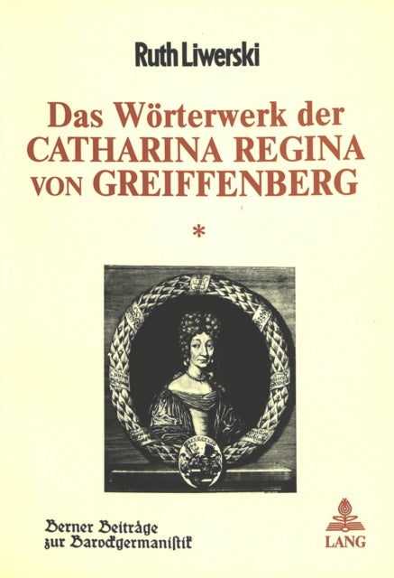 Book cover of: Das Woerterwerk der Catharina Regina von Greiffenberg