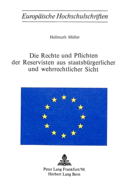 Book cover of: Die Rechte und Pflichten der Reservisten aus staatsbuergerlicher und wehrrechtlicher Sicht