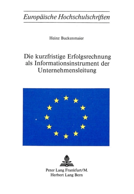 Book cover of: Die Kurzfristige Erfolgsrechnung als Informationsinstrument der Unternehmensleitung