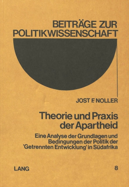 Book cover of: Theorie und Praxis der Apartheid