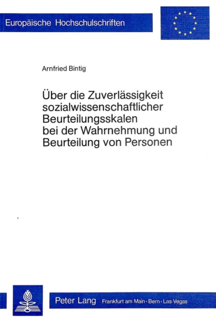 Book cover of: Ueber die Zuverlaessigkeit sozialwissenschaftlicher Beurteilungsskalen bei der Wahrnehmung und Beurteilung von Personen