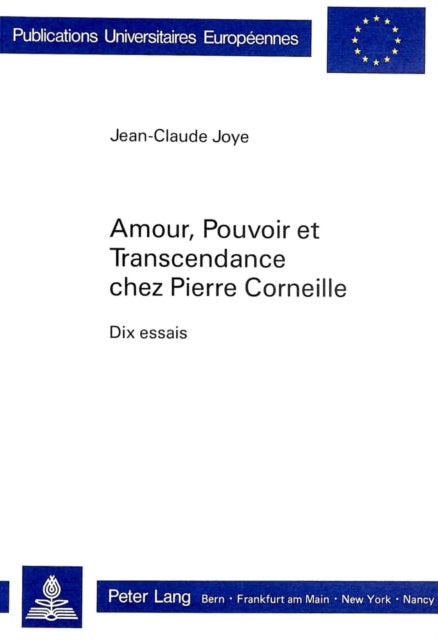 Book cover of: Amour, pouvoir et transcendance chez Pierre Corneille