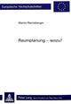 Book cover of: Raumplanung - wozu?