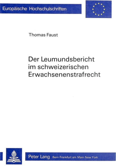 Book cover of: Der Leumundsbericht im schweizerischen Erwachsenenstrafrecht