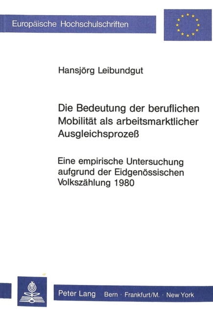 Book cover of: Die Bedeutung der beruflichen Mobilitaet als arbeitsmarktlicher Ausgleichsprozess