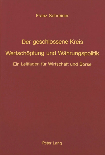 Book cover of: Der geschlossene Kreis- Wertschoepfung und Waehrungspolitik