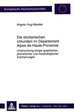 Die okzitanischen Urkunden im Departement Alpes-de-Haute-Provence