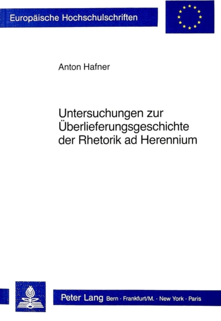 Book cover of: Untersuchungen zur Ueberlieferungsgeschichte der Rhetorik ad Herennium