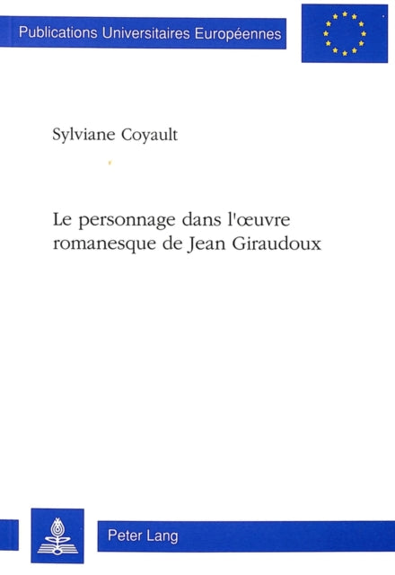 Book cover of: Le personnage dans l'oeuvre romanesque de Jean Giraudoux