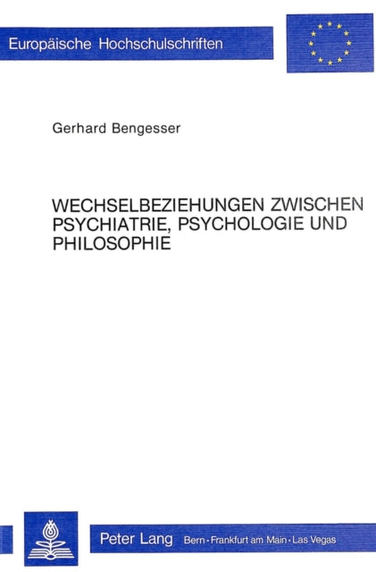 Book cover of: Wechselbeziehungen Zwischen Psychiatrie, Psychologie Und Philosophie