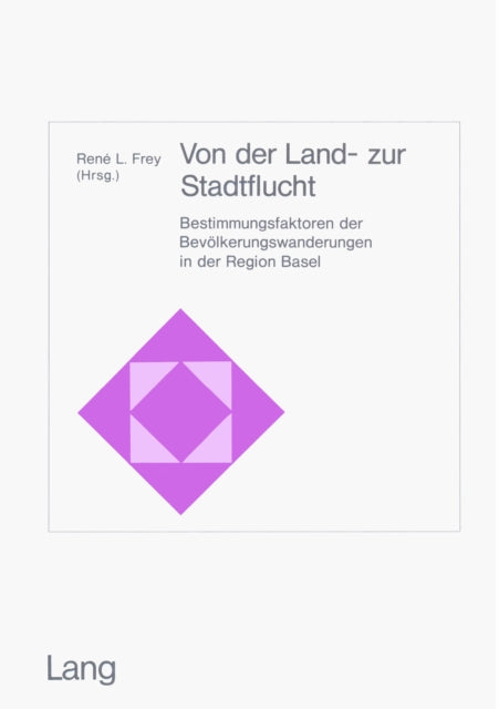 Book cover of: Von der Land- zur Stadtflucht. By: René L. Frey