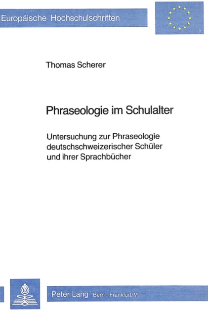 Book cover of: Phraseologie im Schulalter. By: Thomas Scherer