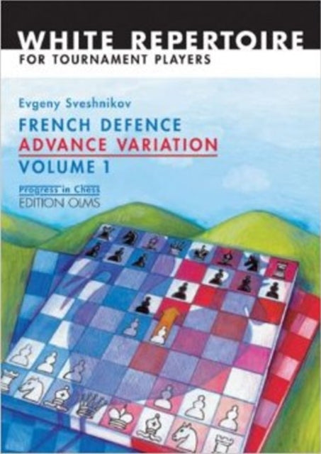 Book cover of: French Defence Advance Variation. By: Evgeny Sveshnikov, Evgenny Sveshnikov
