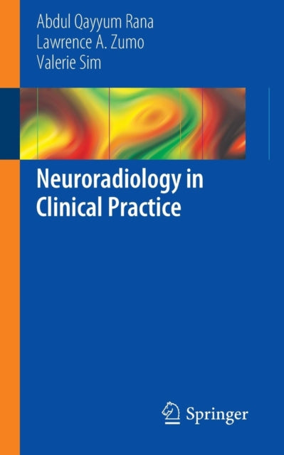 Book cover of: Neuroradiology in Clinical Practice. By: Abdul Qayyum Rana