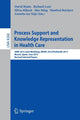 Book cover of: Process Support and Knowledge Representation in Health Care
