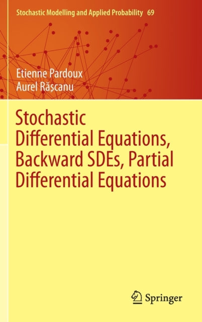 Book cover of: Stochastic Differential Equations, Backward SDEs, Partial Differential Equations. By: Etienne Pardoux