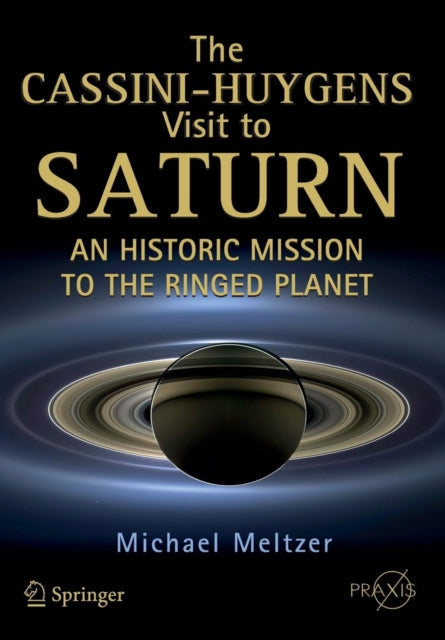 Book cover of: Cassini-Huygens Visit to Saturn. By: Michael Meltzer