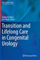Book cover of: Transition and Lifelong Care in Congenital Urology. By: Hadley M. Wood