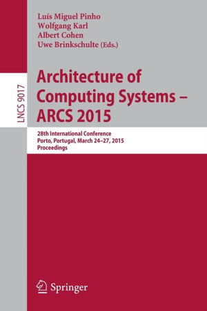Architecture of Computing Systems – ARCS 2015