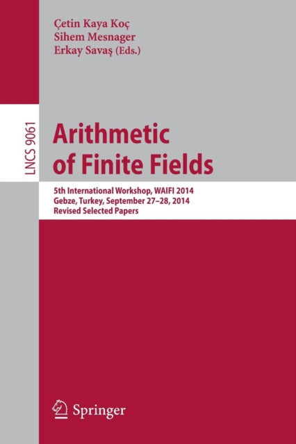 Book cover of: Arithmetic of Finite Fields. By: Çetin Kaya Koç
