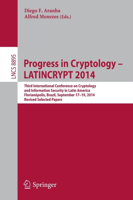 Book cover of: Progress in Cryptology - LATINCRYPT 2014. By: Diego F. Aranha