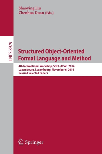 Book cover of: Structured Object-Oriented Formal Language and Method. By: Shaoying Liu