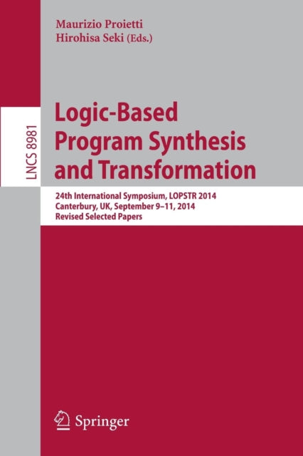 Book cover of: Logic-Based Program Synthesis and Transformation. By: Maurizio Proietti