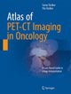 Book cover of: Atlas of PET-CT Imaging in Oncology. By: Tamer Özülker