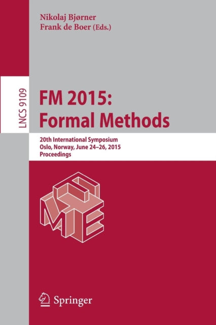 Book cover of: FM 2015: Formal Methods. By: Nikolaj Bjørner