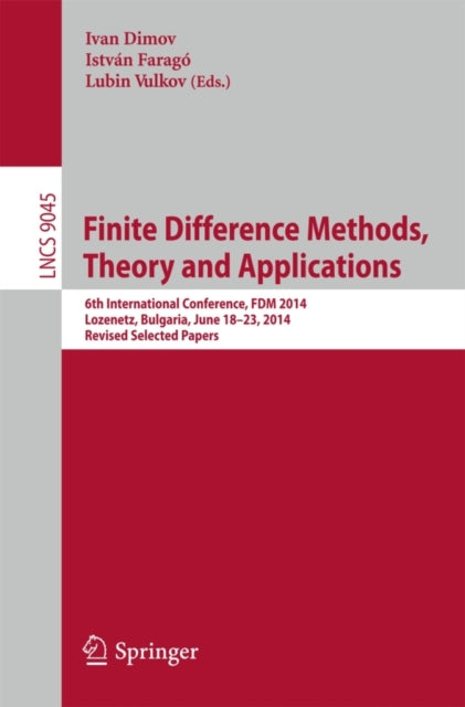 Book cover of: Finite Difference Methods,Theory and Applications. By: Ivan Dimov