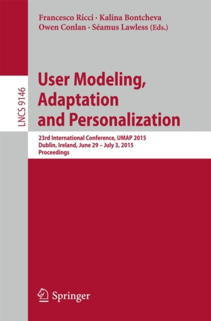 Book cover of: User Modeling, Adaptation and Personalization. By: Francesco Ricci