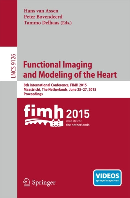 Book cover of: Functional Imaging and Modeling of the Heart. By: Hans van Assen