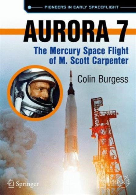 Book cover of: Aurora 7. By: Colin Burgess