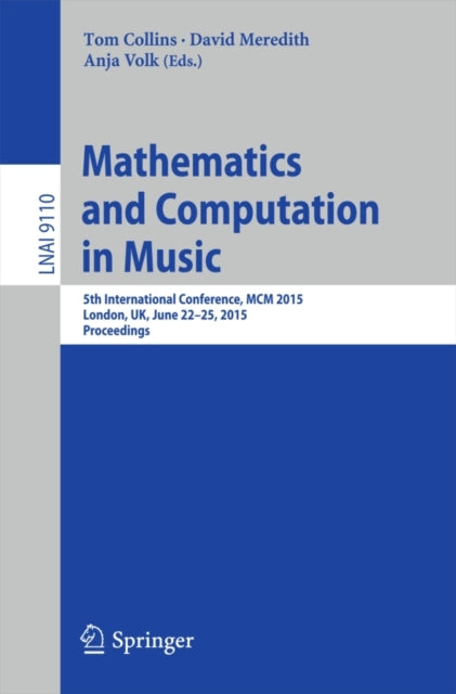 Book cover of: Mathematics and Computation in Music. By: Tom Collins