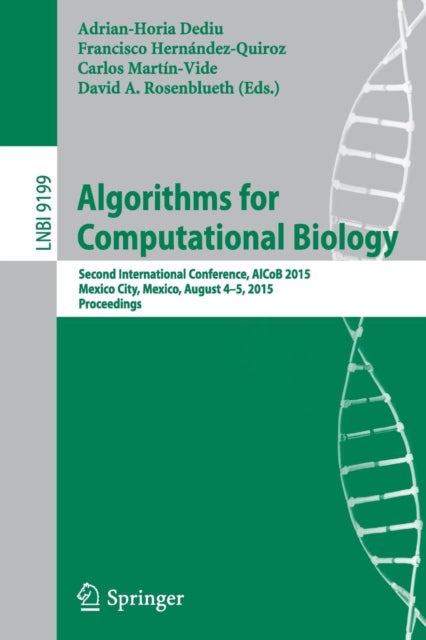 Book cover of: Algorithms for Computational Biology. By: Adrian-Horia Dediu