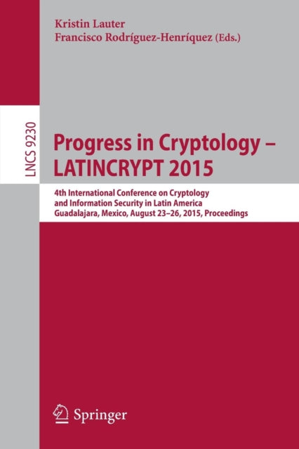 Book cover of: Progress in Cryptology -- LATINCRYPT 2015. By: Kristin Lauter
