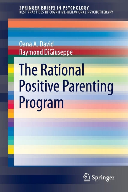 Book cover of: Rational Positive Parenting Program. By: Oana A. A. David