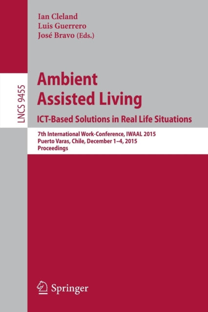 Book cover of: Ambient Assisted Living. ICT-based Solutions in Real Life Situations. By: Ian Cleland