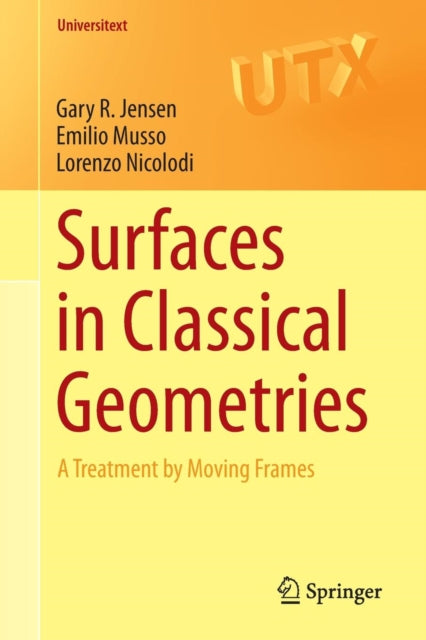 Book cover of: Surfaces in Classical Geometries. By: Gary R. Jensen
