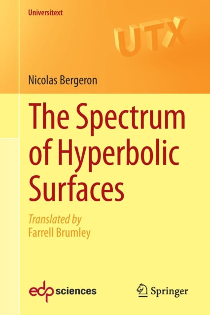 Book cover of: Spectrum of Hyperbolic Surfaces. By: Nicolas Bergeron